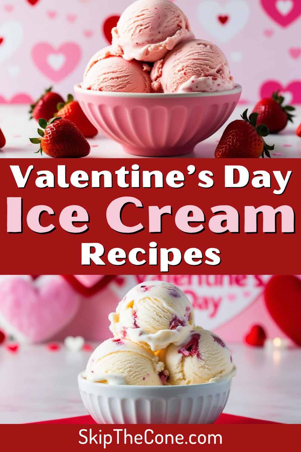 Valentines Day Inspired Ice Cream - Pinterest Pin 1